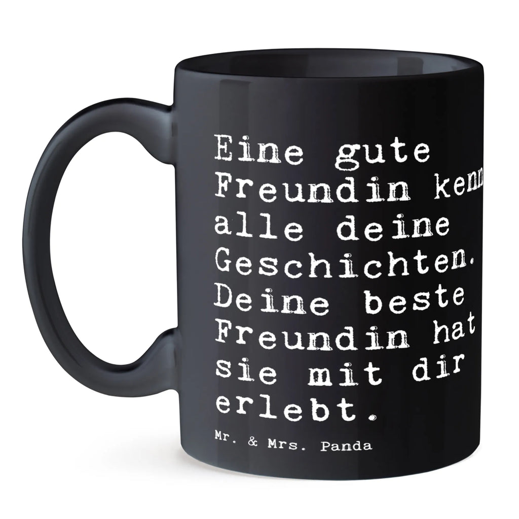 Tasse Sprüche und Zitate Eine gute Freundin kennt alle deine Geschichten. Deine beste Freundin hat sie mit dir erlebt. Teetasse, Geschenktasse, Tasse mit Motiven, Bürotasse, Kaffeetasse, Tasse, Keramiktasse, Tasse mit Zitaten, Porzellantasse, Spruch, Sprüche, lustige Sprüche, Weisheiten, Zitate, Spruch Geschenke, Spruch Sprüche Weisheiten Zitate Lustig Weisheit Worte