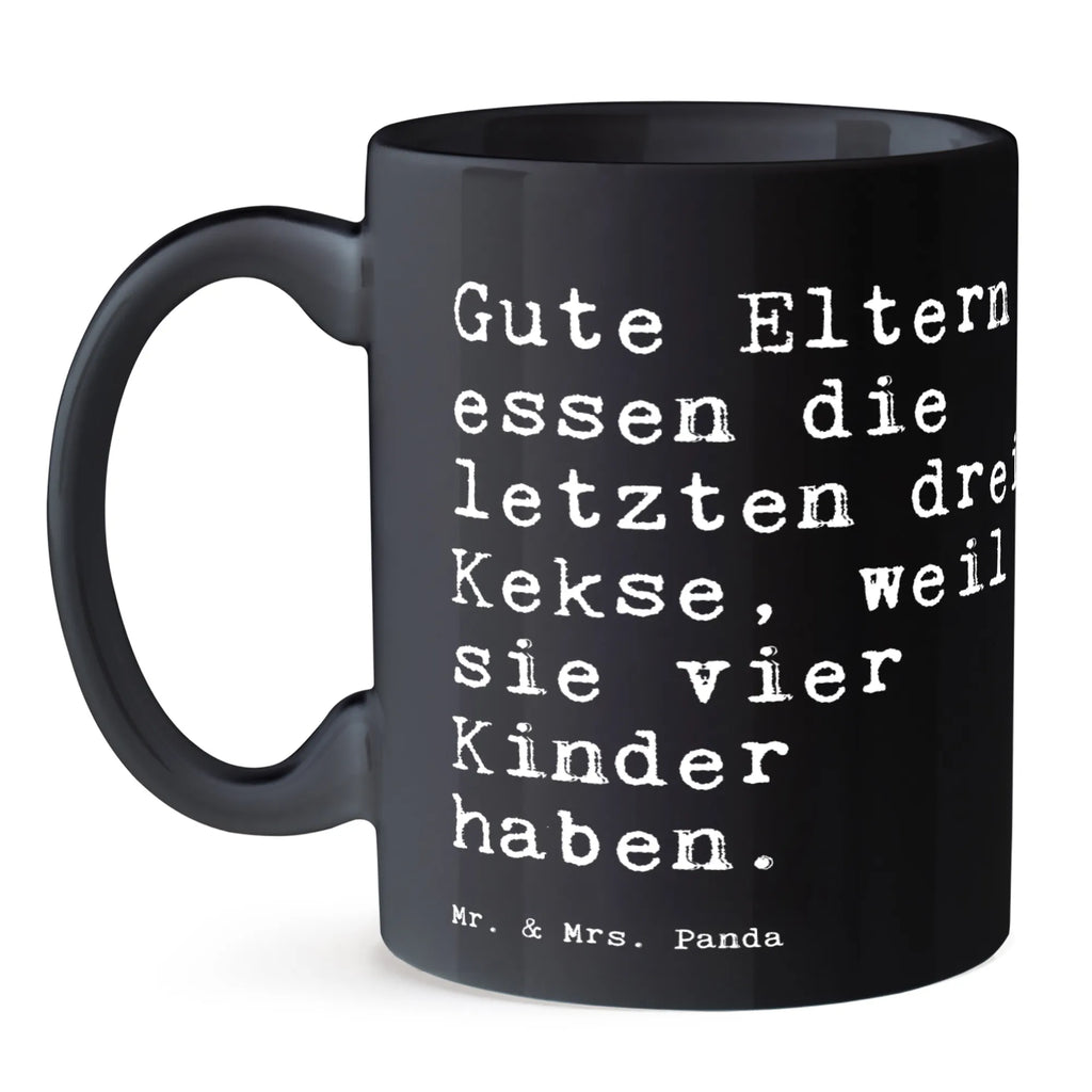 Tasse Sprüche und Zitate Gute Eltern essen die letzten drei Kekse, weil sie vier Kinder haben. Porzellantasse, Tasse, Teetasse, Kaffeetasse, Geschenktasse, Keramiktasse, Tasse mit Motiven, Tasse mit Zitaten, Bürotasse, Spruch, Sprüche, lustige Sprüche, Weisheiten, Zitate, Spruch Geschenke, Spruch Sprüche Weisheiten Zitate Lustig Weisheit Worte