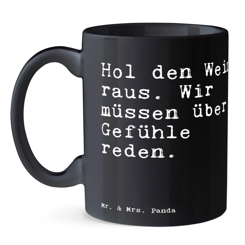 Tasse Sprüche und Zitate Hol den Wein raus. Wir müssen über Gefühle reden. Teetasse, Tasse mit Motiven, Porzellantasse, Tasse mit Zitaten, Geschenktasse, Bürotasse, Keramiktasse, Tasse, Kaffeetasse, Spruch, Sprüche, lustige Sprüche, Weisheiten, Zitate, Spruch Geschenke, Spruch Sprüche Weisheiten Zitate Lustig Weisheit Worte