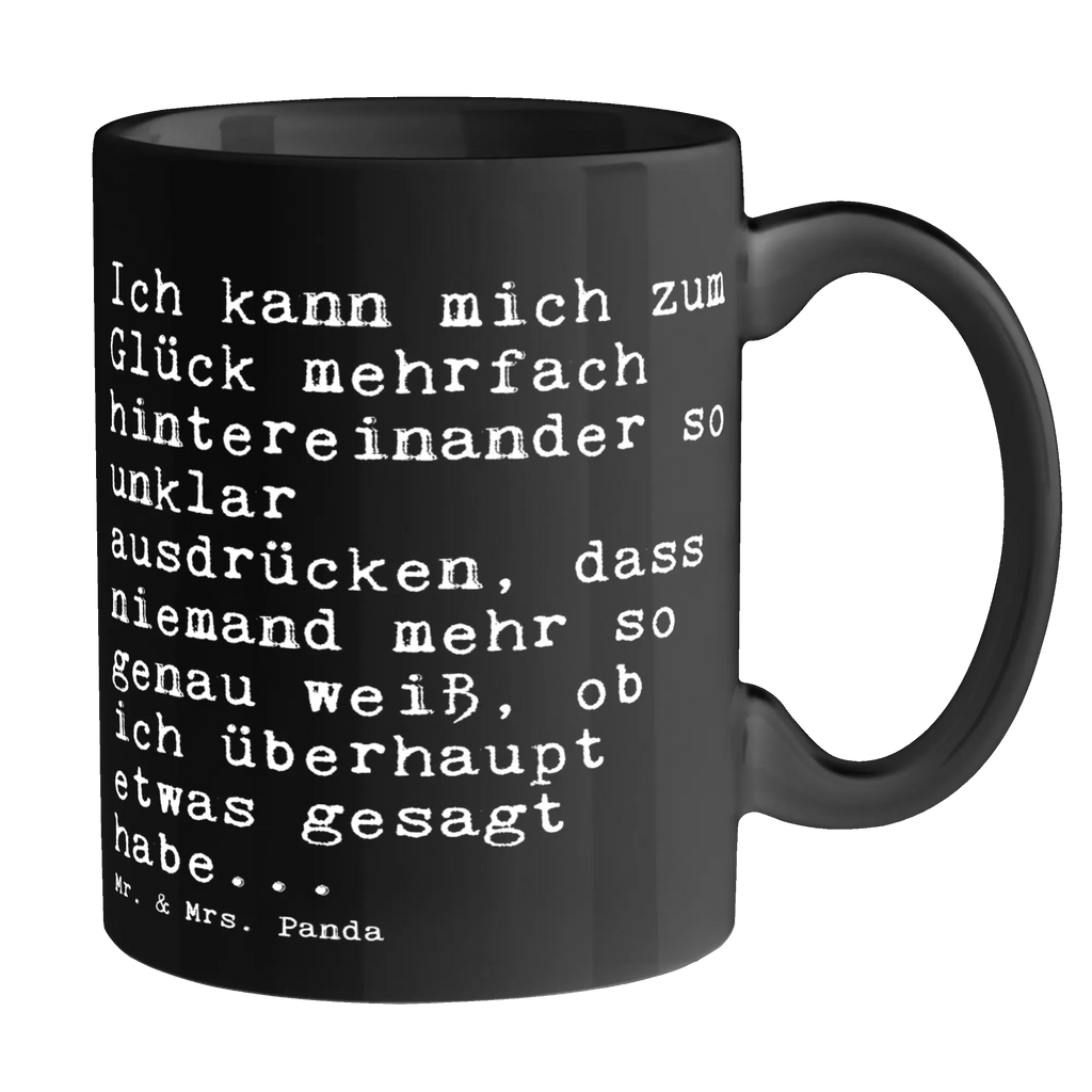Tasse Sprüche und Zitate Ich kann mich zum Glück mehrfach hintereinander so unklar ausdrücken, dass niemand mehr so genau weiß, ob ich überhaupt etwas gesagt habe... Kaffeetasse, Tasse mit Motiven, Porzellantasse, Tasse, Bürotasse, Tasse mit Zitaten, Geschenktasse, Teetasse, Keramiktasse, Spruch, Sprüche, lustige Sprüche, Weisheiten, Zitate, Spruch Geschenke, Spruch Sprüche Weisheiten Zitate Lustig Weisheit Worte
