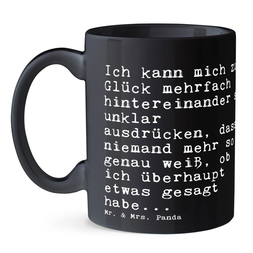 Tasse Sprüche und Zitate Ich kann mich zum Glück mehrfach hintereinander so unklar ausdrücken, dass niemand mehr so genau weiß, ob ich überhaupt etwas gesagt habe... Kaffeetasse, Tasse mit Motiven, Porzellantasse, Tasse, Bürotasse, Tasse mit Zitaten, Geschenktasse, Teetasse, Keramiktasse, Spruch, Sprüche, lustige Sprüche, Weisheiten, Zitate, Spruch Geschenke, Spruch Sprüche Weisheiten Zitate Lustig Weisheit Worte