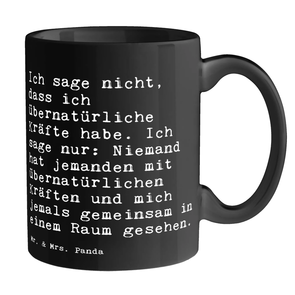 Tasse Sprüche und Zitate Ich sage nicht, dass ich Superman bin. Ich sage nur: Niemand hat Superman und mich jemals gemeinsam in einem Raum gesehen. Teetasse, Porzellantasse, Keramiktasse, Bürotasse, Tasse mit Zitaten, Kaffeetasse, Tasse mit Motiven, Tasse, Geschenktasse, Spruch, Sprüche, lustige Sprüche, Weisheiten, Zitate, Spruch Geschenke, Spruch Sprüche Weisheiten Zitate Lustig Weisheit Worte