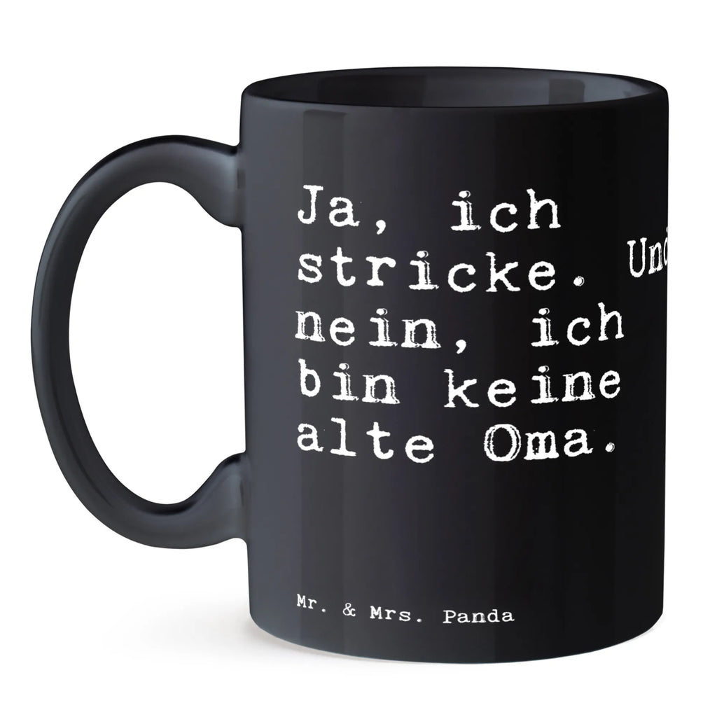 Tasse Sprüche und Zitate Ja, ich stricke. Und nein, ich bin keine alte Oma. Keramiktasse, Tasse, Geschenktasse, Porzellantasse, Teetasse, Tasse mit Zitaten, Bürotasse, Kaffeetasse, Tasse mit Motiven, Spruch, Sprüche, lustige Sprüche, Weisheiten, Zitate, Spruch Geschenke, Spruch Sprüche Weisheiten Zitate Lustig Weisheit Worte