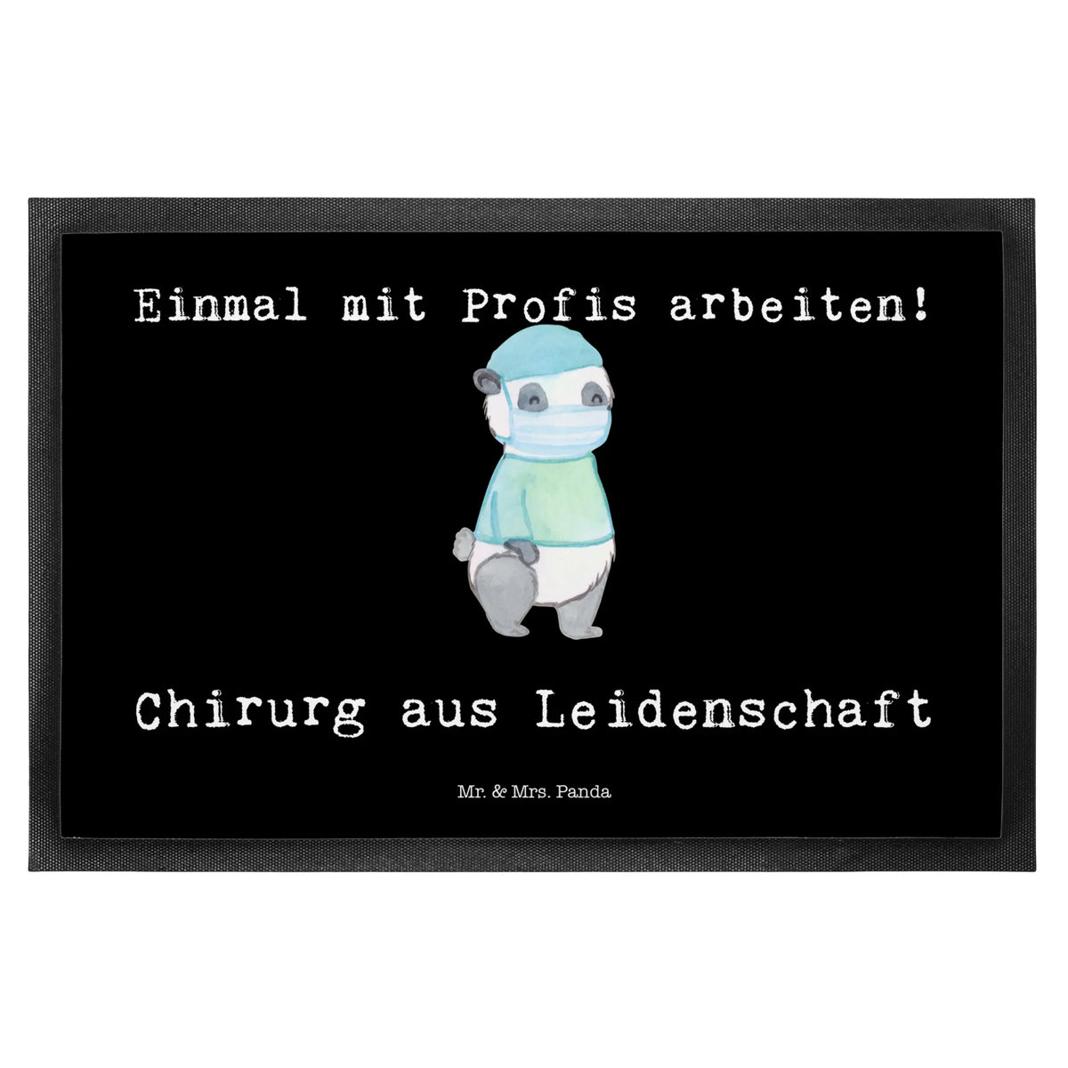Fußmatte Chirurg Leidenschaft Türmatte, Sauberlaufmatte, flurmatte, Fußabstreifer, Vorleger, bodenmatte, fußmatte, Schmutzfangmatte, außenmatte, Türvorleger, Abtreter, Schmutzfangteppich, Fussmatte, Schmutzfänger, Eingangsteppich, teppichmatte, Gummimatte, matte haustür, Abtretmatte, Fußabtreter, hausmatte, Schmutzmatte, Haustürmatte, Outdoor-Matte, Gummi-Fußmatte, Schuhabstreifer, abstreifer, Bodenvorleger, Eingangsmatte, Geschenk, Schenken, Jubiläum, Danke, Dankeschön, Beruf, Ausbildung, Abschied, Rente, Kollege, Kollegin, Arbeitskollege, Mitarbeiter, Firma, Chirurg, Mediziner, Notfallchirurg, Unfallchirurg, Arzt, Krankenhaus