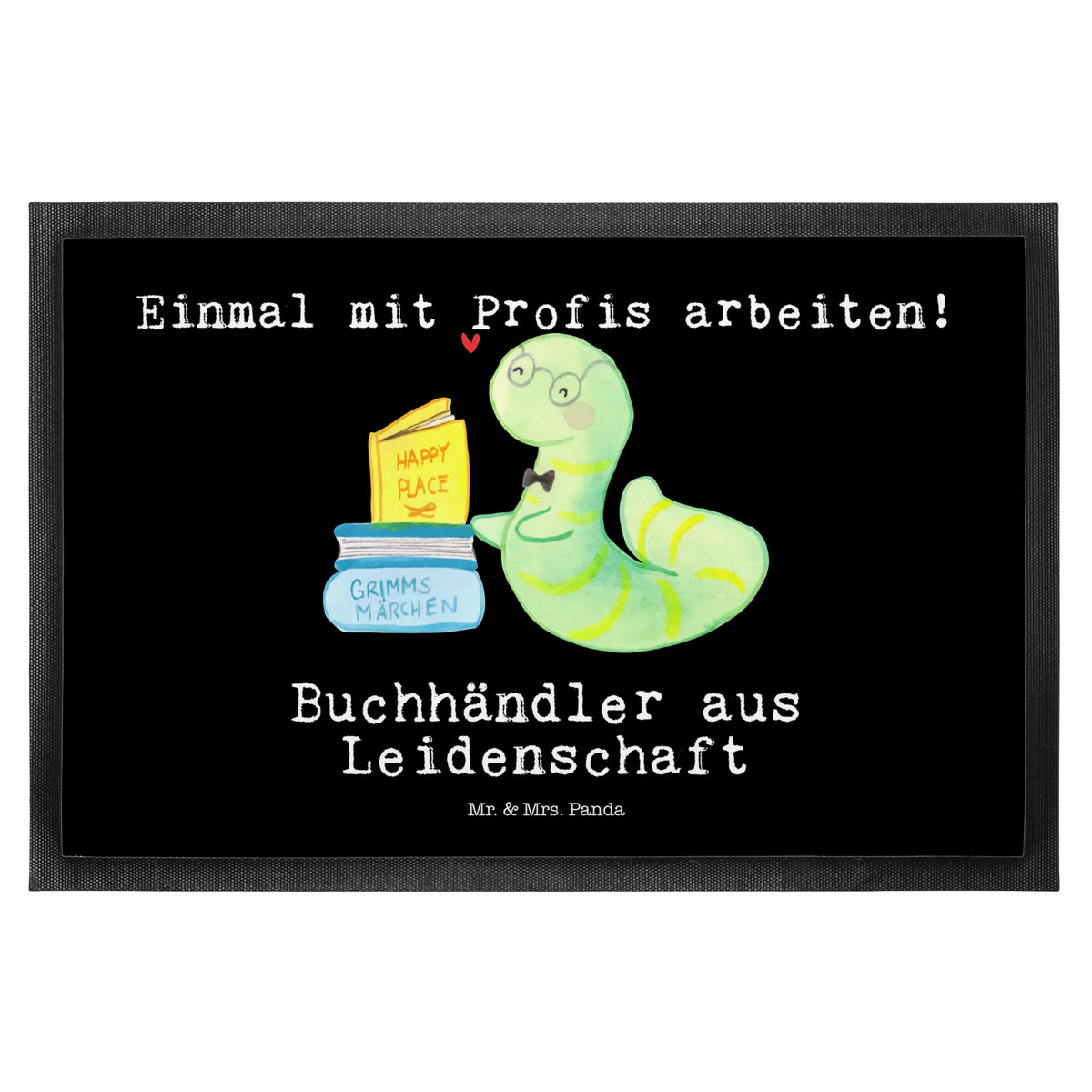Fußmatte Buchhändler Leidenschaft hausmatte, Gummimatte, Bodenvorleger, Schmutzfänger, Schmutzfangteppich, Eingangsteppich, matte haustür, fußmatte, abstreifer, Schmutzmatte, Schmutzfangmatte, Türmatte, außenmatte, Türvorleger, Haustürmatte, Schuhabstreifer, Vorleger, flurmatte, Abtreter, Gummi-Fußmatte, Fußabstreifer, teppichmatte, Fussmatte, Abtretmatte, Sauberlaufmatte, bodenmatte, Eingangsmatte, Outdoor-Matte, Fußabtreter, Geschenk, Schenken, Jubiläum, Danke, Dankeschön, Beruf, Ausbildung, Abschied, Rente, Kollege, Kollegin, Arbeitskollege, Mitarbeiter, Firma, Buchhandlung, Buchhändler, Bücherwurm, Buchverkäufer, Bibliothekar