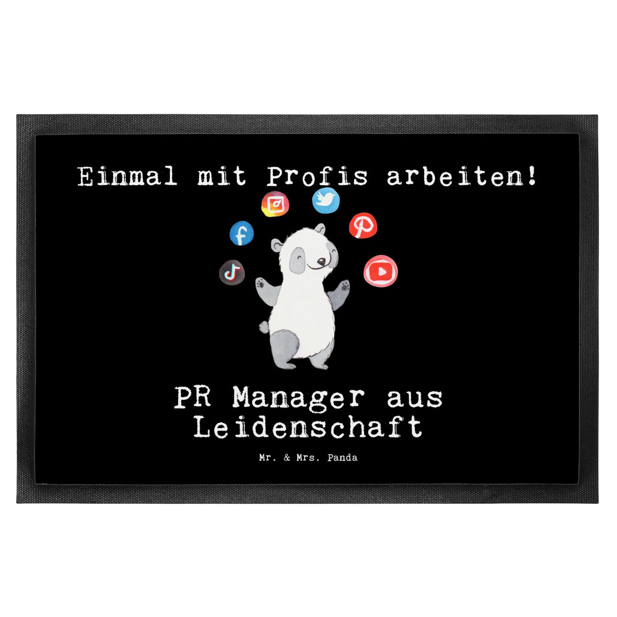 Fußmatte PR Manager Leidenschaft Schmutzmatte, Eingangsmatte, Fußabstreifer, Bodenvorleger, Gummimatte, hausmatte, Outdoor-Matte, fußmatte, Schmutzfangmatte, Türmatte, Vorleger, Fussmatte, Schmutzfänger, Schmutzfangteppich, Türvorleger, Sauberlaufmatte, bodenmatte, Gummi-Fußmatte, Eingangsteppich, teppichmatte, matte haustür, außenmatte, abstreifer, Fußabtreter, Abtreter, Haustürmatte, Abtretmatte, flurmatte, Schuhabstreifer, Geschenk, Schenken, Jubiläum, Danke, Dankeschön, Beruf, Ausbildung, Abschied, Rente, Kollege, Kollegin, Arbeitskollege, Mitarbeiter, Firma