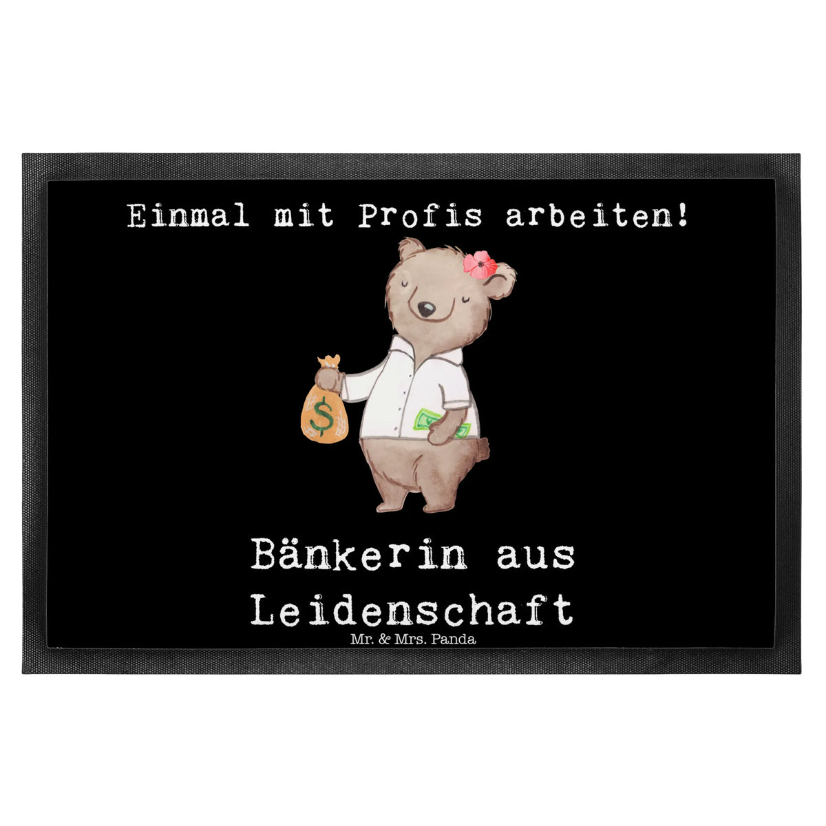 Fußmatte Bänkerin Leidenschaft hausmatte, Abtreter, Schmutzfangteppich, Fußabtreter, außenmatte, Sauberlaufmatte, Eingangsteppich, Abtretmatte, Gummimatte, Türvorleger, Gummi-Fußmatte, abstreifer, bodenmatte, fußmatte, matte haustür, Outdoor-Matte, Schmutzfänger, Vorleger, Eingangsmatte, Fussmatte, Schmutzfangmatte, Bodenvorleger, Türmatte, Schuhabstreifer, Fußabstreifer, teppichmatte, Schmutzmatte, flurmatte, Haustürmatte, Geschenk, Schenken, Jubiläum, Danke, Dankeschön, Beruf, Ausbildung, Abschied, Rente, Kollege, Kollegin, Arbeitskollege, Mitarbeiter, Firma, Bankfachfrau, Bänkerin, Bankangestellte, Bankberaterin