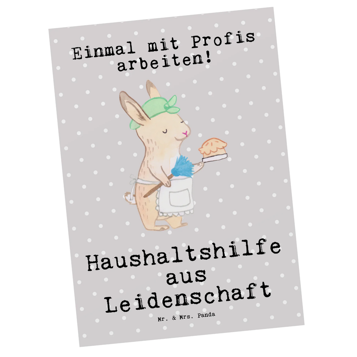 Postkarte Haushaltshilfe Leidenschaft Postkarte, Designkarte, Fotokarte, kunstkarte, einzelkarte, Motivkarte, Ansichtskarte, Grußkarte, Postkarten, Kunstkarten, Ansichtskarten, spruchkarte, bildkarte, Geschenk, Schenken, Jubiläum, Danke, Dankeschön, Beruf, Ausbildung, Abschied, Rente, Kollege, Kollegin, Arbeitskollege, Mitarbeiter, Firma, Haushaltshilfe, Reinigungskraft, Putzfrau