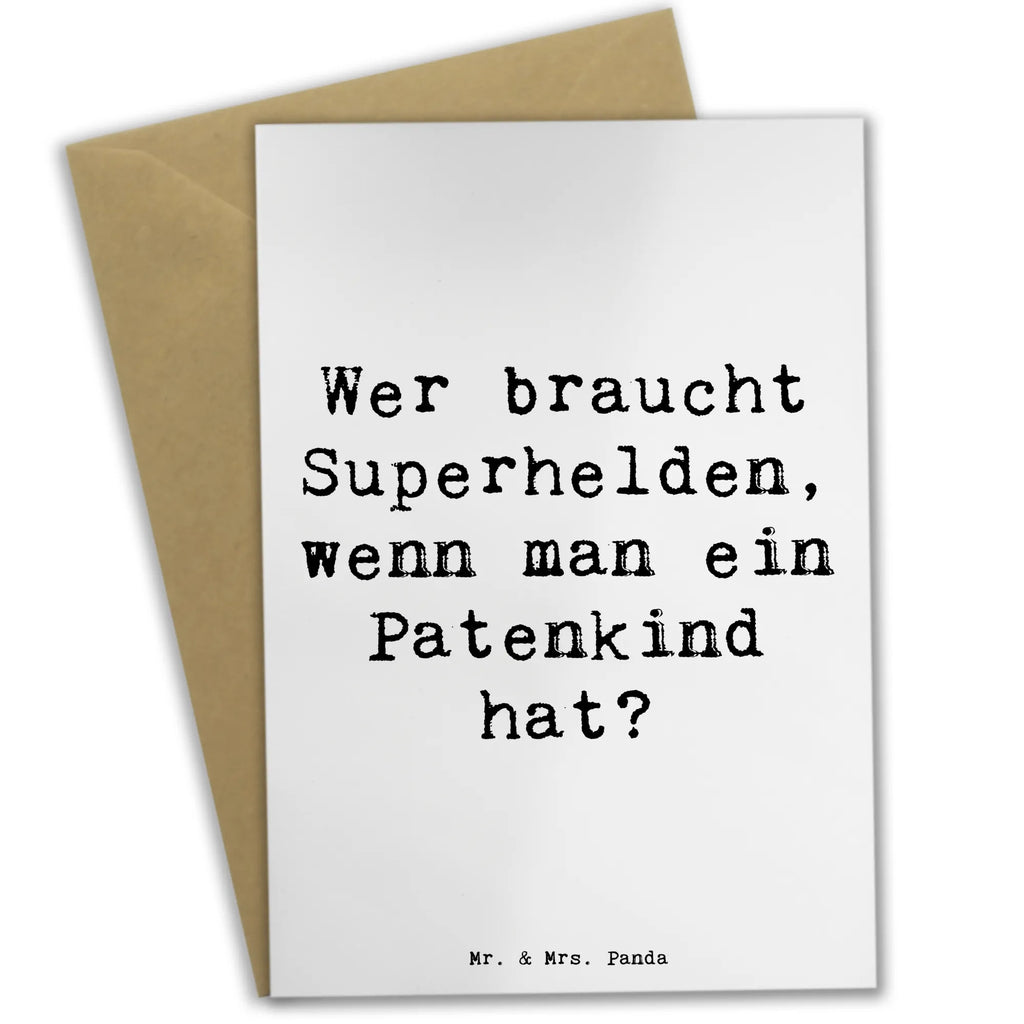 Greetings card Saying Wer braucht Superhelden, wenn man ein Patenkind hat? Grußkarte, Klappkarte, Einladungskarte, Glückwunschkarte, Hochzeitskarte, Geburtstagskarte, Karte, Ansichtskarten, Familie, Vatertag, Muttertag, Bruder, Schwester, Mama, Papa, Oma, Opa
