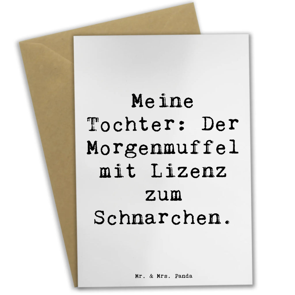Grußkarte Spruch Tochter Morgenmuffel Klappkarte, Hochzeitskarte, Glückwunschkarte, Ansichtskarten, Karte, Einladungskarte, Grußkarte, Geburtstagskarte, Familie, Vatertag, Muttertag, Bruder, Schwester, Mama, Papa, Oma, Opa