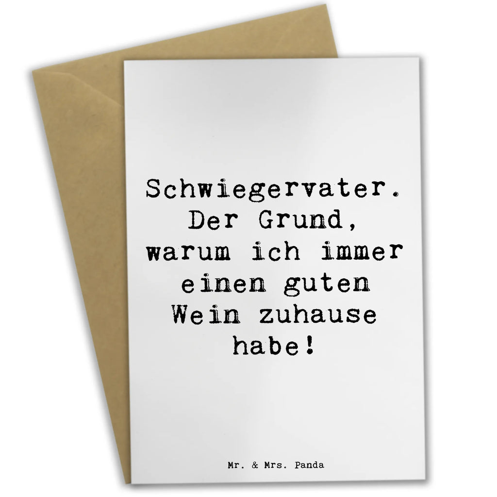 Greetings card Saying Schwiegervater. Der Grund, warum ich immer einen guten Wein zuhause habe! Grußkarte, Klappkarte, Einladungskarte, Glückwunschkarte, Hochzeitskarte, Geburtstagskarte, Karte, Ansichtskarten, Familie, Vatertag, Muttertag, Bruder, Schwester, Mama, Papa, Oma, Opa