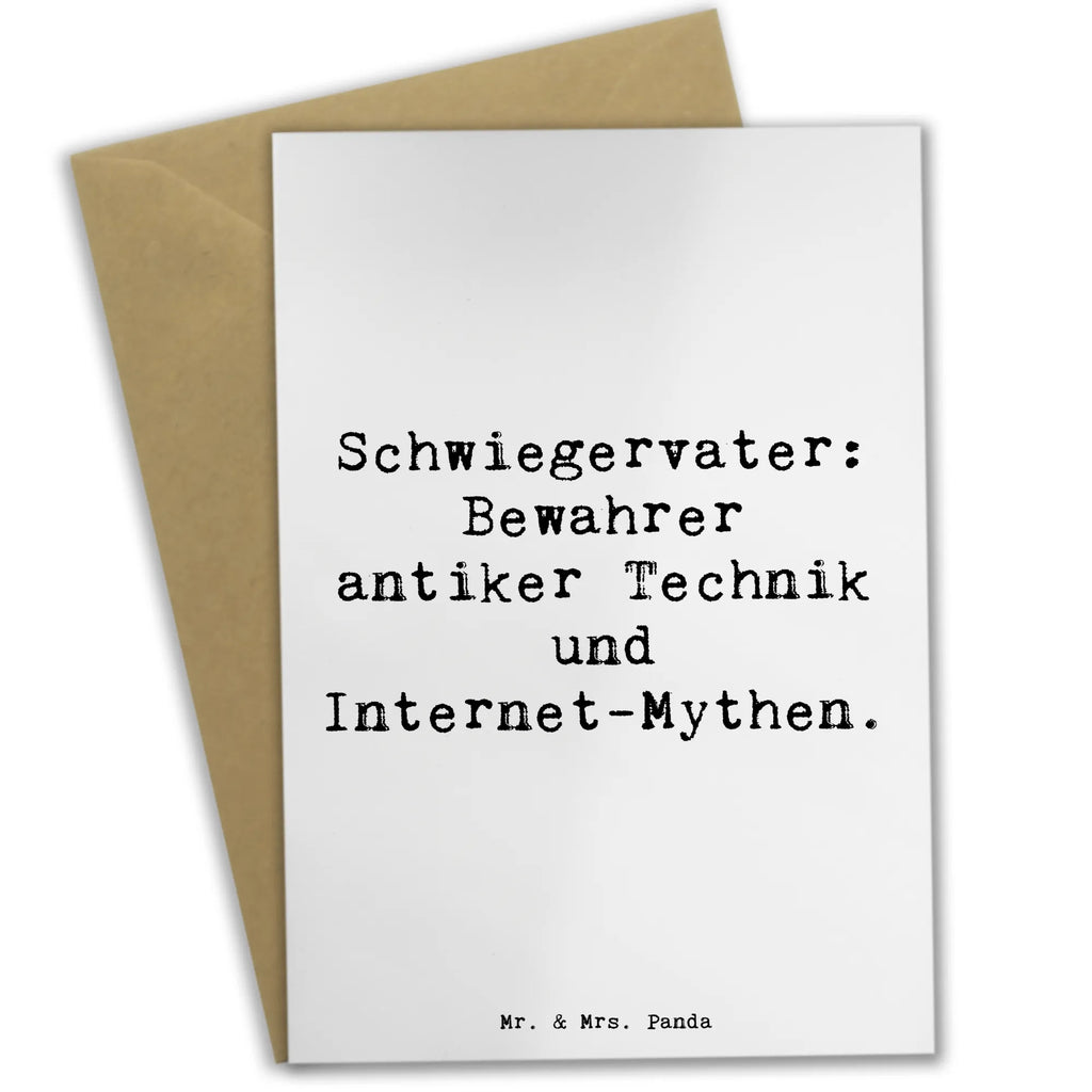 Greetings card Saying Schwiegervater: Bewahrer antiker Technik und Internet-Mythen. Grußkarte, Klappkarte, Einladungskarte, Glückwunschkarte, Hochzeitskarte, Geburtstagskarte, Karte, Ansichtskarten, Familie, Vatertag, Muttertag, Bruder, Schwester, Mama, Papa, Oma, Opa