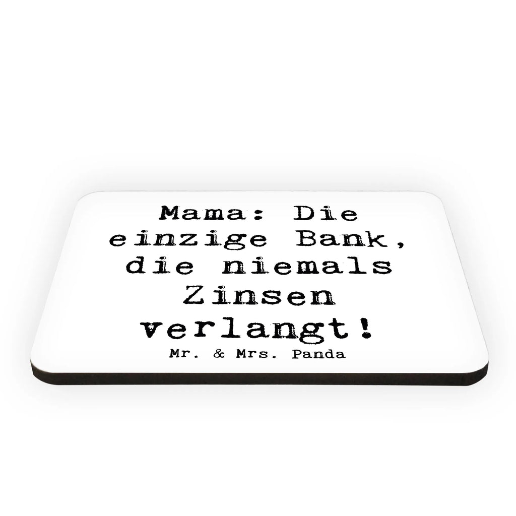 Magnet Saying Mama: Die einzige Bank, die niemals Zinsen verlangt! Kühlschrankmagnet, Pinnwandmagnet, Souvenir Magnet, Motivmagnete, Dekomagnet, Whiteboard Magnet, Notiz Magnet, Kühlschrank Dekoration, Familie, Vatertag, Muttertag, Bruder, Schwester, Mama, Papa, Oma, Opa