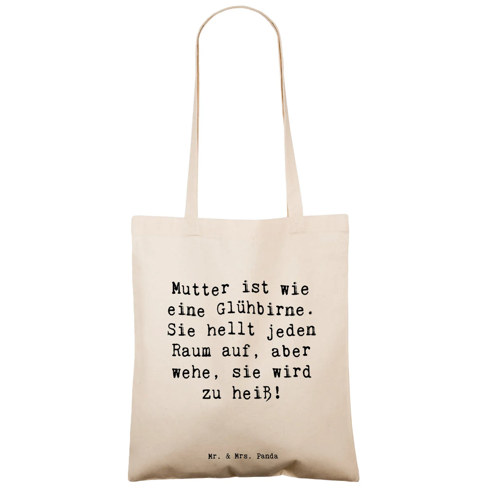 Tote bag Saying Mutter ist wie eine Glühbirne. Sie hellt jeden Raum auf, aber wehe, sie wird zu heiß! Beuteltasche, Beutel, Einkaufstasche, Jutebeutel, Stoffbeutel, Tasche, Shopper, Umhängetasche, Strandtasche, Schultertasche, Stofftasche, Tragetasche, Badetasche, Jutetasche, Einkaufstüte, Laptoptasche, Familie, Vatertag, Muttertag, Bruder, Schwester, Mama, Papa, Oma, Opa