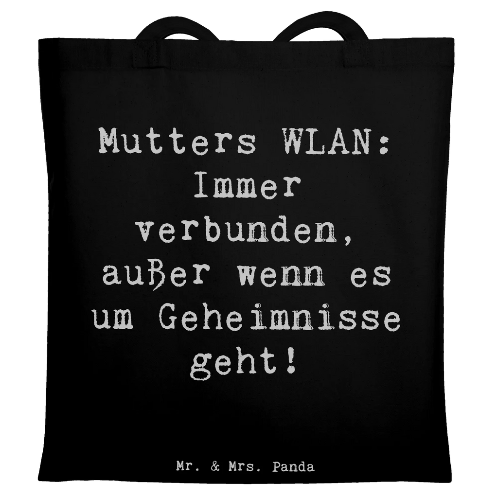 Tote bag Saying Mutters WLAN: Immer verbunden, außer wenn es um Geheimnisse geht! Beuteltasche, Beutel, Einkaufstasche, Jutebeutel, Stoffbeutel, Tasche, Shopper, Umhängetasche, Strandtasche, Schultertasche, Stofftasche, Tragetasche, Badetasche, Jutetasche, Einkaufstüte, Laptoptasche, Familie, Vatertag, Muttertag, Bruder, Schwester, Mama, Papa, Oma, Opa