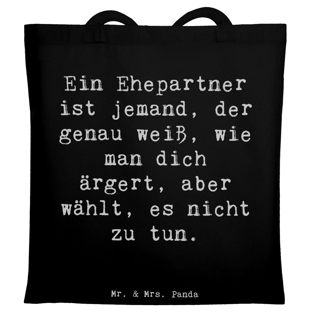 Tote bag Saying Ein Ehepartner ist jemand, der genau weiß, wie man dich ärgert, aber wählt, es nicht zu tun. Beuteltasche, Beutel, Einkaufstasche, Jutebeutel, Stoffbeutel, Tasche, Shopper, Umhängetasche, Strandtasche, Schultertasche, Stofftasche, Tragetasche, Badetasche, Jutetasche, Einkaufstüte, Laptoptasche, Familie, Vatertag, Muttertag, Bruder, Schwester, Mama, Papa, Oma, Opa