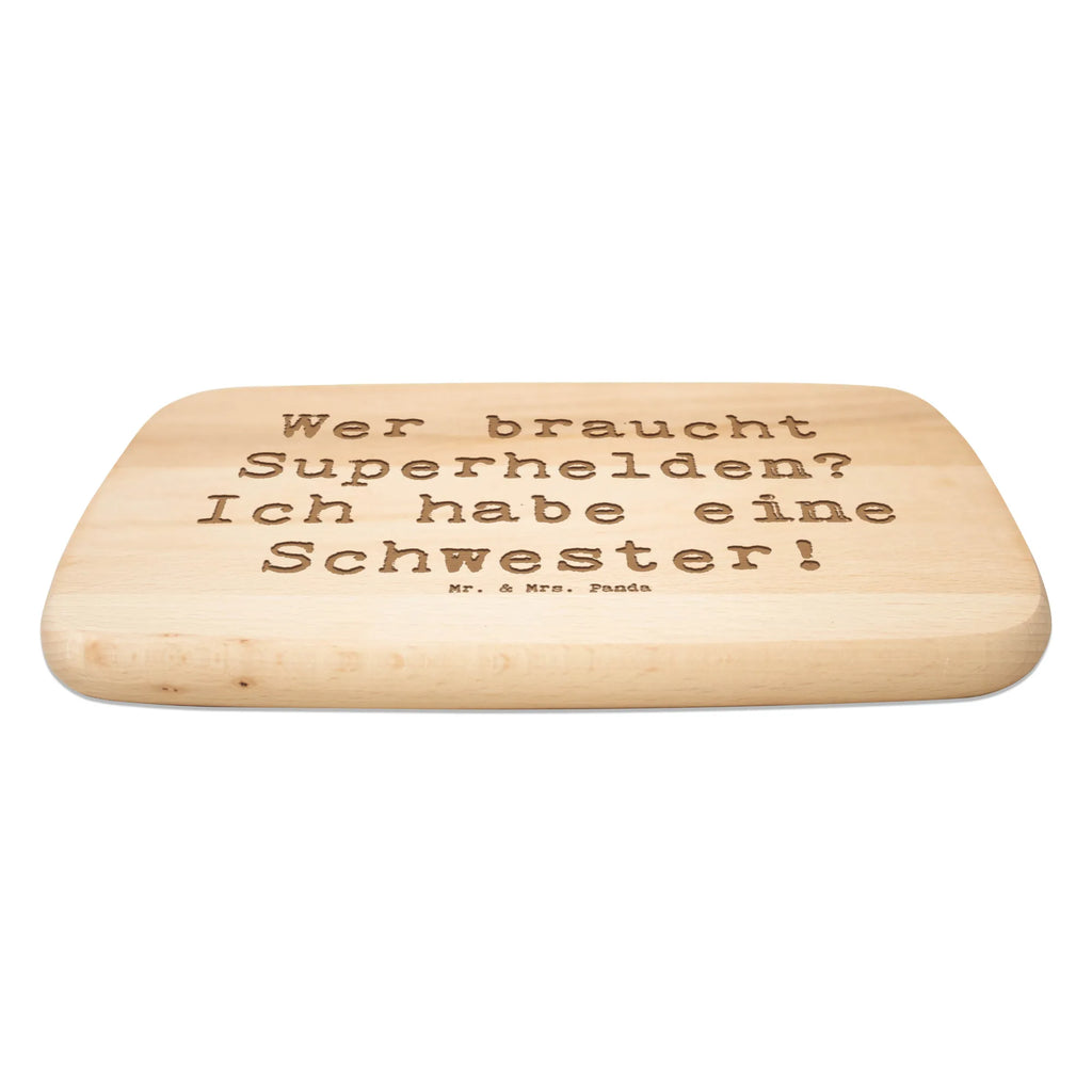 Śniadaniowa deska Przysłowie Wer braucht Superhelden? Ich habe eine Schwester! Rodzina, Dzień Ojca, Dzień Matki, brat, siostra, mama, tata, babcia, dziadek