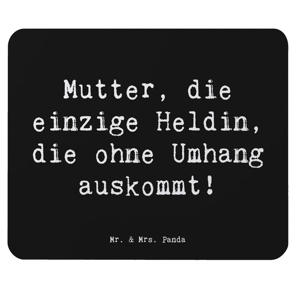 Mouse mat Saying Mutter, die einzige Heldin, die ohne Umhang auskommt! Mousepad, Computer zubehör, Büroausstattung, PC Zubehör, Arbeitszimmer, Mauspad, Einzigartiges Mauspad, Designer Mauspad, Mausunterlage, Mauspad Büro, Familie, Vatertag, Muttertag, Bruder, Schwester, Mama, Papa, Oma, Opa