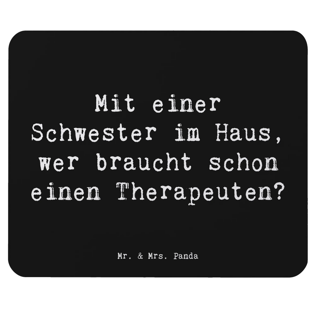 Mouse mat Saying Mit einer Schwester im Haus, wer braucht schon einen Therapeuten? Mousepad, Computer zubehör, Büroausstattung, PC Zubehör, Arbeitszimmer, Mauspad, Einzigartiges Mauspad, Designer Mauspad, Mausunterlage, Mauspad Büro, Familie, Vatertag, Muttertag, Bruder, Schwester, Mama, Papa, Oma, Opa