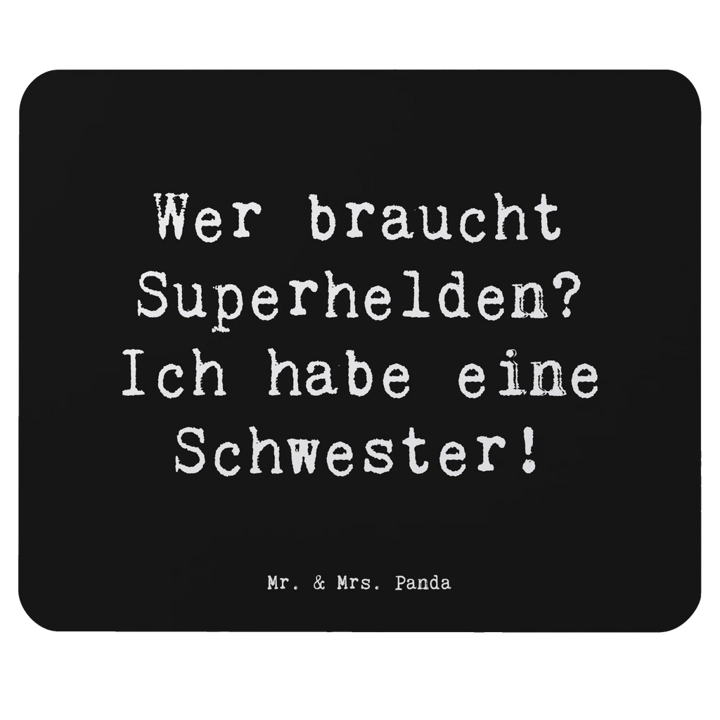 Mouse mat Saying Wer braucht Superhelden? Ich habe eine Schwester! Mousepad, Computer zubehör, Büroausstattung, PC Zubehör, Arbeitszimmer, Mauspad, Einzigartiges Mauspad, Designer Mauspad, Mausunterlage, Mauspad Büro, Familie, Vatertag, Muttertag, Bruder, Schwester, Mama, Papa, Oma, Opa