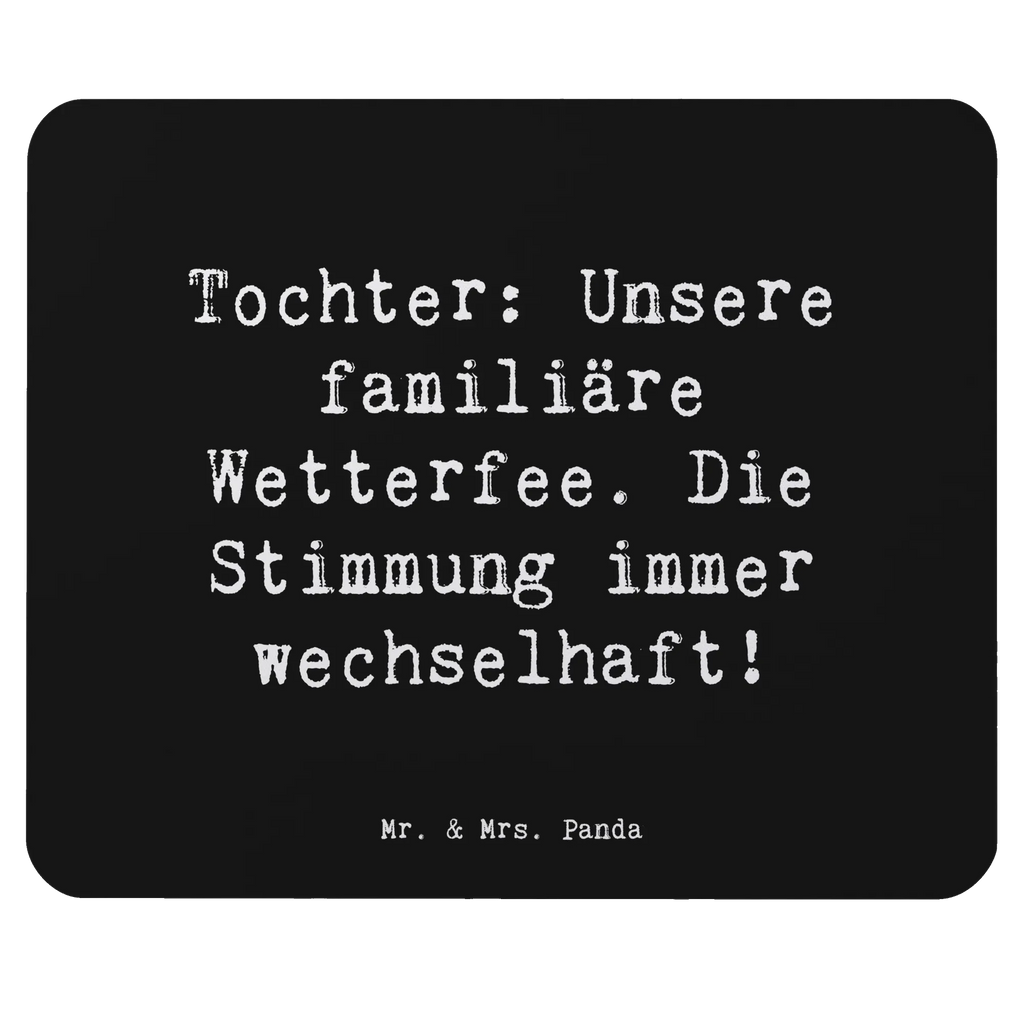 Mouse mat Saying Tochter: Unsere familiäre Wetterfee. Die Stimmung immer wechselhaft! Mousepad, Computer zubehör, Büroausstattung, PC Zubehör, Arbeitszimmer, Mauspad, Einzigartiges Mauspad, Designer Mauspad, Mausunterlage, Mauspad Büro, Familie, Vatertag, Muttertag, Bruder, Schwester, Mama, Papa, Oma, Opa