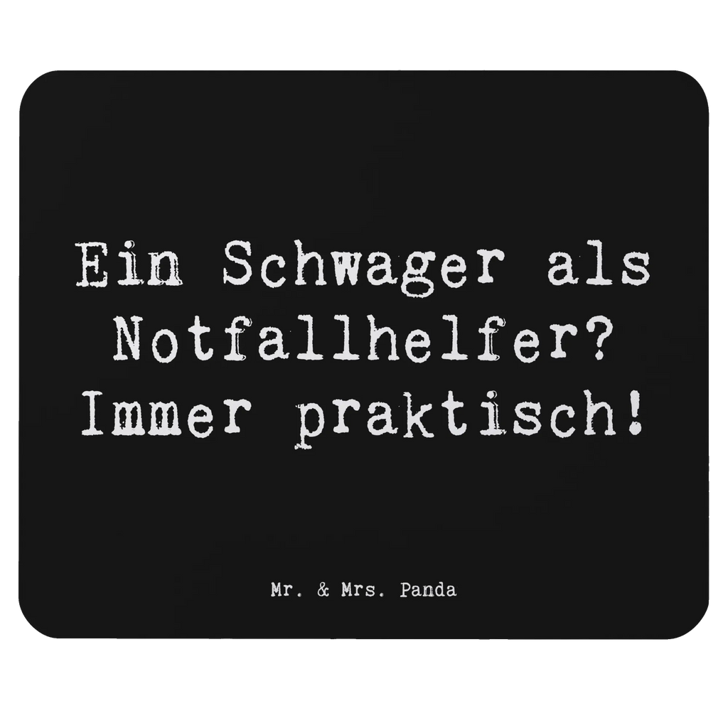Mouse mat Saying Ein Schwager als Notfallhelfer? Immer praktisch! Mousepad, Computer zubehör, Büroausstattung, PC Zubehör, Arbeitszimmer, Mauspad, Einzigartiges Mauspad, Designer Mauspad, Mausunterlage, Mauspad Büro, Familie, Vatertag, Muttertag, Bruder, Schwester, Mama, Papa, Oma, Opa