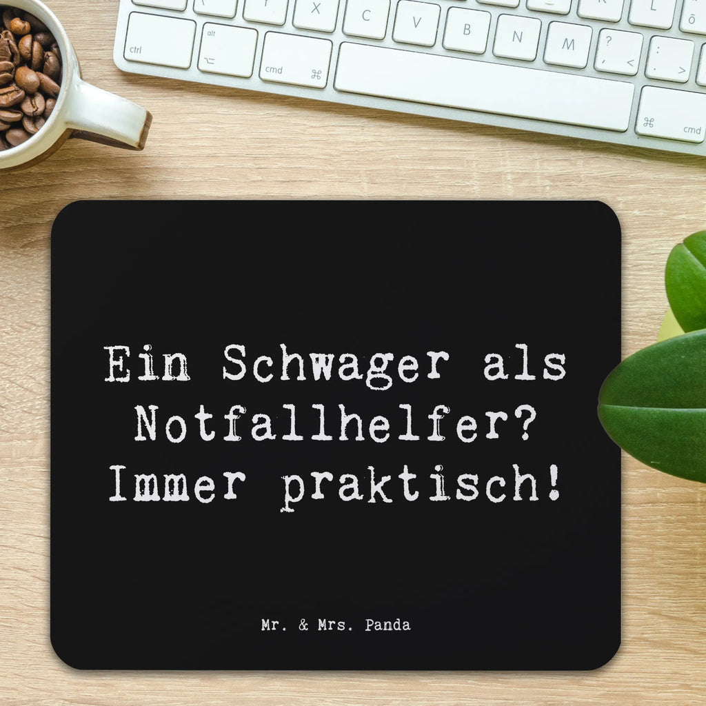 Mouse mat Saying Ein Schwager als Notfallhelfer? Immer praktisch! Mousepad, Computer zubehör, Büroausstattung, PC Zubehör, Arbeitszimmer, Mauspad, Einzigartiges Mauspad, Designer Mauspad, Mausunterlage, Mauspad Büro, Familie, Vatertag, Muttertag, Bruder, Schwester, Mama, Papa, Oma, Opa