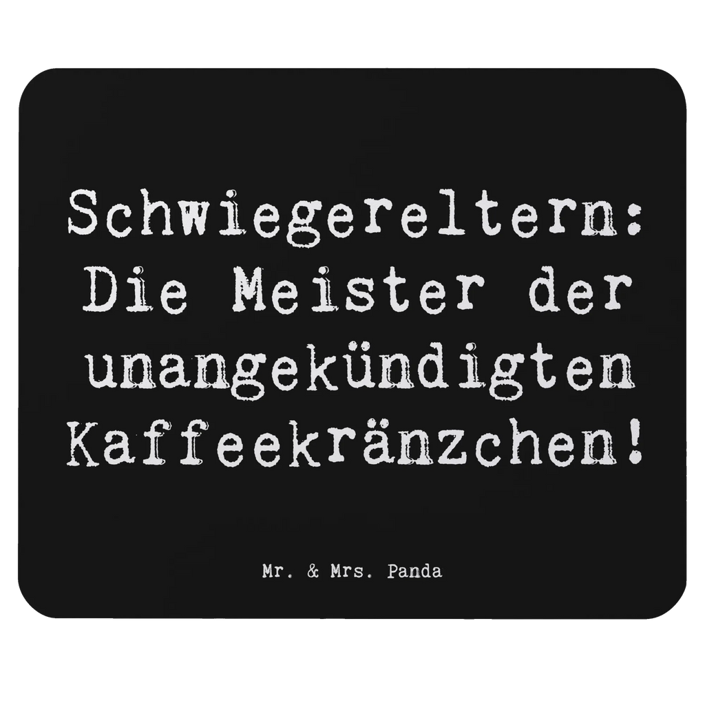 Mouse mat Saying Schwiegereltern: Die Meister der unangekündigten Kaffeekränzchen! Mousepad, Computer zubehör, Büroausstattung, PC Zubehör, Arbeitszimmer, Mauspad, Einzigartiges Mauspad, Designer Mauspad, Mausunterlage, Mauspad Büro, Familie, Vatertag, Muttertag, Bruder, Schwester, Mama, Papa, Oma, Opa