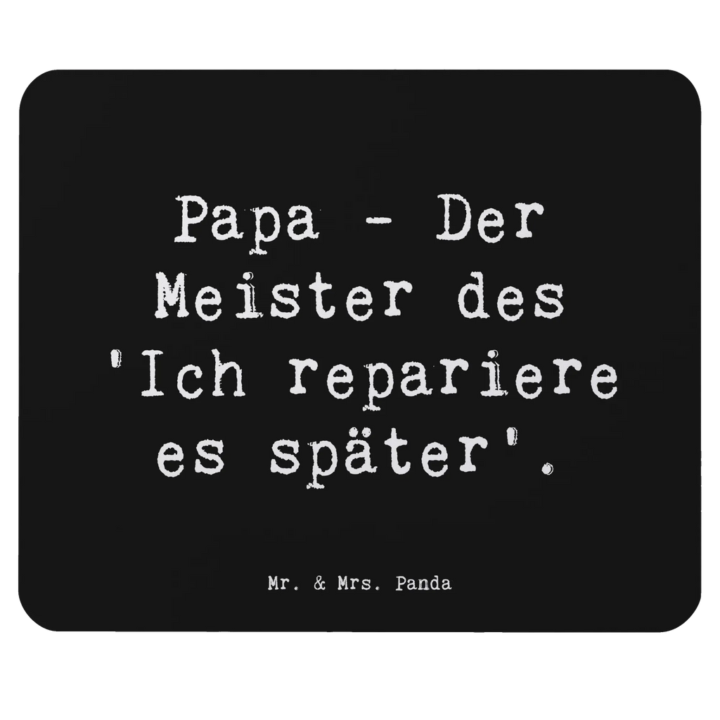 Mouse mat Saying Papa - Der Meister des 'Ich repariere es später'. Mousepad, Computer zubehör, Büroausstattung, PC Zubehör, Arbeitszimmer, Mauspad, Einzigartiges Mauspad, Designer Mauspad, Mausunterlage, Mauspad Büro, Familie, Vatertag, Muttertag, Bruder, Schwester, Mama, Papa, Oma, Opa