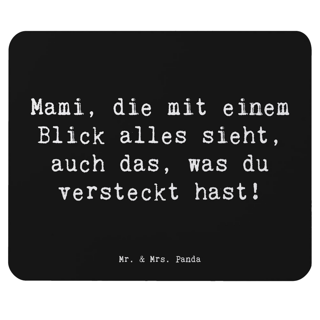 Mouse mat Saying Mami, die mit einem Blick alles sieht, auch das, was du versteckt hast! Mousepad, Computer zubehör, Büroausstattung, PC Zubehör, Arbeitszimmer, Mauspad, Einzigartiges Mauspad, Designer Mauspad, Mausunterlage, Mauspad Büro, Familie, Vatertag, Muttertag, Bruder, Schwester, Mama, Papa, Oma, Opa