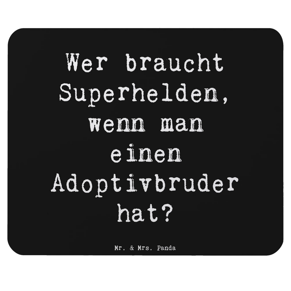 Mouse mat Saying Wer braucht Superhelden, wenn man einen Adoptivbruder hat? Mousepad, Computer zubehör, Büroausstattung, PC Zubehör, Arbeitszimmer, Mauspad, Einzigartiges Mauspad, Designer Mauspad, Mausunterlage, Mauspad Büro, Familie, Vatertag, Muttertag, Bruder, Schwester, Mama, Papa, Oma, Opa