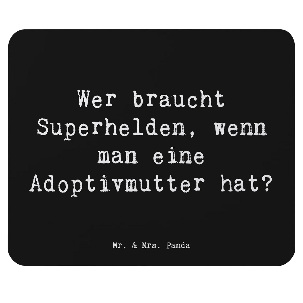 Mouse mat Saying Wer braucht Superhelden, wenn man eine Adoptivmutter hat? Mousepad, Computer zubehör, Büroausstattung, PC Zubehör, Arbeitszimmer, Mauspad, Einzigartiges Mauspad, Designer Mauspad, Mausunterlage, Mauspad Büro, Familie, Vatertag, Muttertag, Bruder, Schwester, Mama, Papa, Oma, Opa