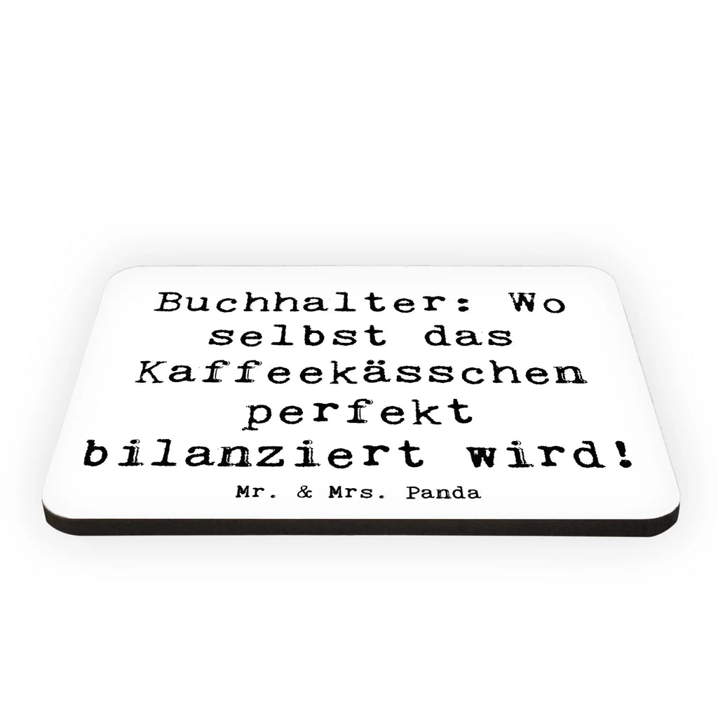 Magnet Buchhalter: Wo selbst das Kaffeekässchen perfekt bilanziert wird! Kühlschrankmagnet, Pinnwandmagnet, Souvenir Magnet, Motivmagnete, Dekomagnet, Whiteboard Magnet, Notiz Magnet, Kühlschrank Dekoration, Beruf, Ausbildung, Jubiläum, Abschied, Rente, Kollege, Kollegin, Geschenk, Schenken, Arbeitskollege, Mitarbeiter, Firma, Danke, Dankeschön