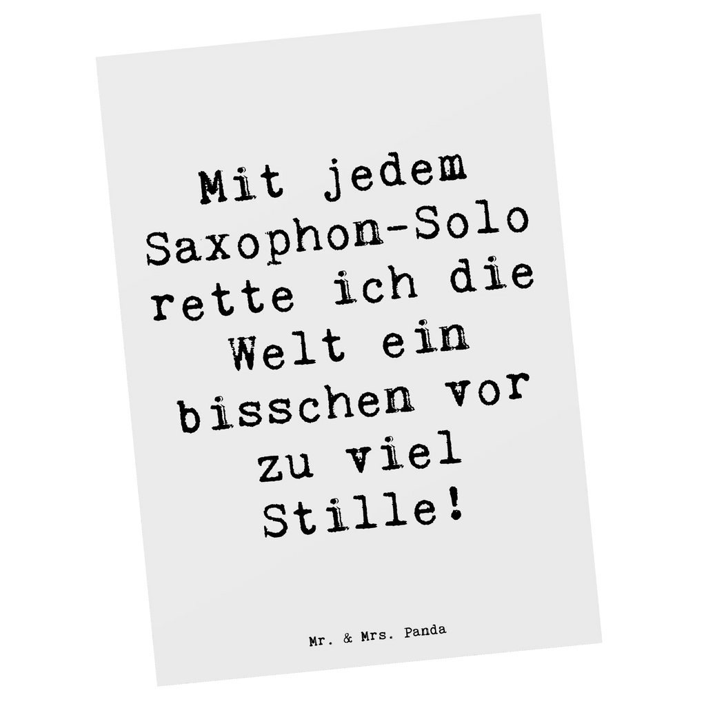 Postcard Saying Mit jedem Saxophon-Solo rette ich die Welt ein bisschen vor zu viel Stille! Ansichtskarten, Karte, Dankeskarte, Einladungskarten Geburtstag, Geburtstagskarte, Einladungskarte, Einladung, Einladung Geburtstag, Postkarte, Grußkarte, Ansichtskarte, Geschenkkarte, Instrumente, Geschenke Musiker, Musikliebhaber