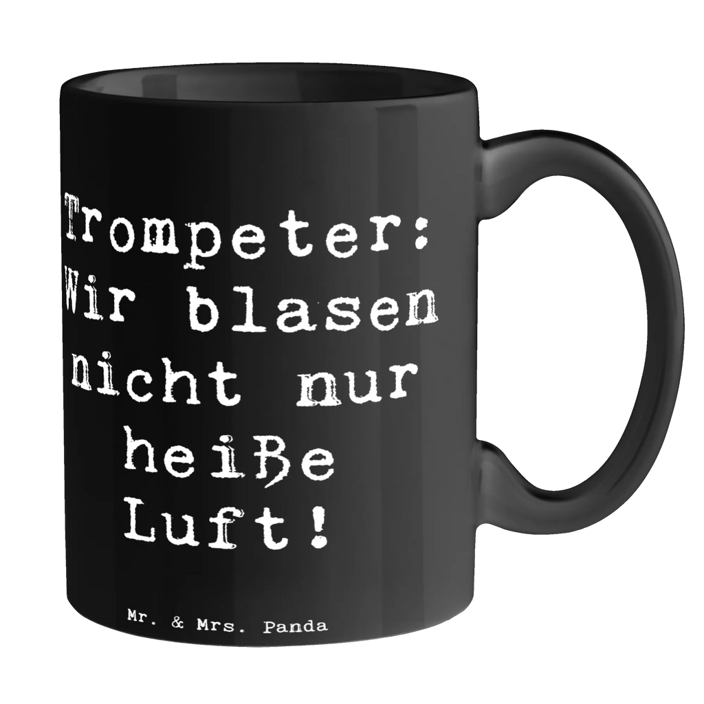 Tasse Spruch Trompete Kunst Kaffeetasse, Bürotasse, Tasse mit Motiven, Keramiktasse, Teetasse, Tasse mit Zitaten, Porzellantasse, Tasse, Geschenktasse, Instrumente, Geschenke Musiker, Musikliebhaber
