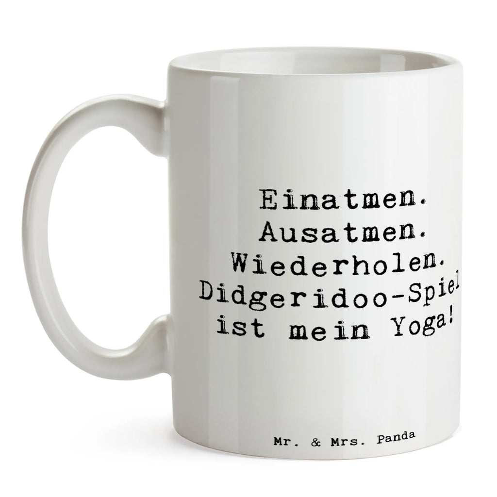 Tasse Spruch Didgeridoo Yoga Tasse, Geschenktasse, Tasse mit Motiven, Kaffeetasse, Porzellantasse, Bürotasse, Keramiktasse, Tasse mit Zitaten, Teetasse, Instrumente, Geschenke Musiker, Musikliebhaber