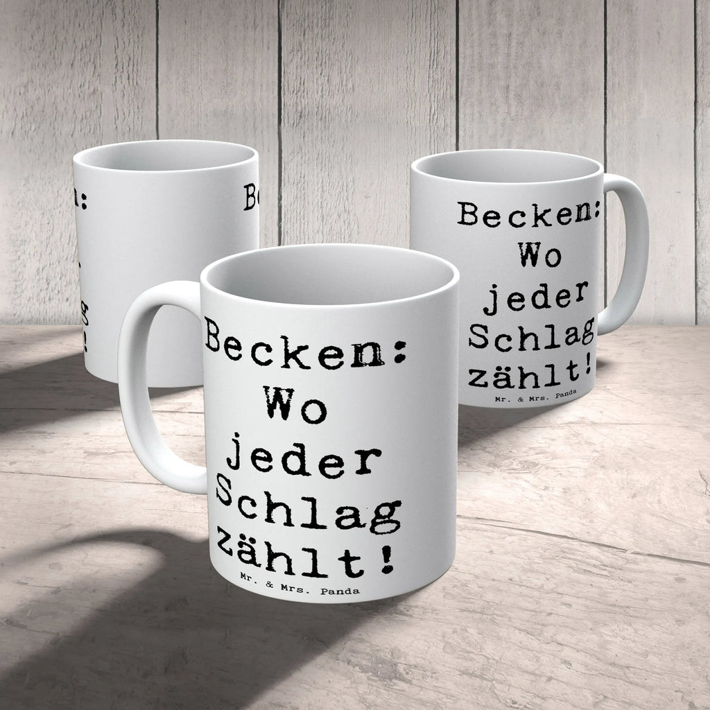 Tasse Spruch Becken Geschenktasse, Tasse, Tasse mit Motiven, Bürotasse, Porzellantasse, Kaffeetasse, Tasse mit Zitaten, Keramiktasse, Teetasse, Instrumente, Geschenke Musiker, Musikliebhaber