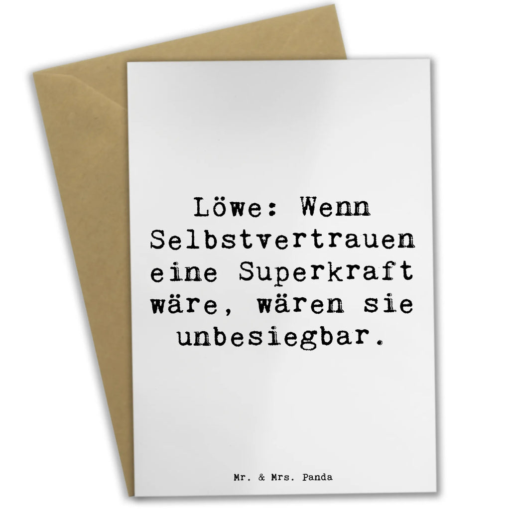 Greetings card Saying Löwe: Wenn Selbstvertrauen eine Superkraft wäre, wären sie unbesiegbar. Grußkarte, Klappkarte, Einladungskarte, Glückwunschkarte, Hochzeitskarte, Geburtstagskarte, Karte, Ansichtskarten, Tierkreiszeichen, Sternzeichen, Horoskop, Astrologie, Aszendent