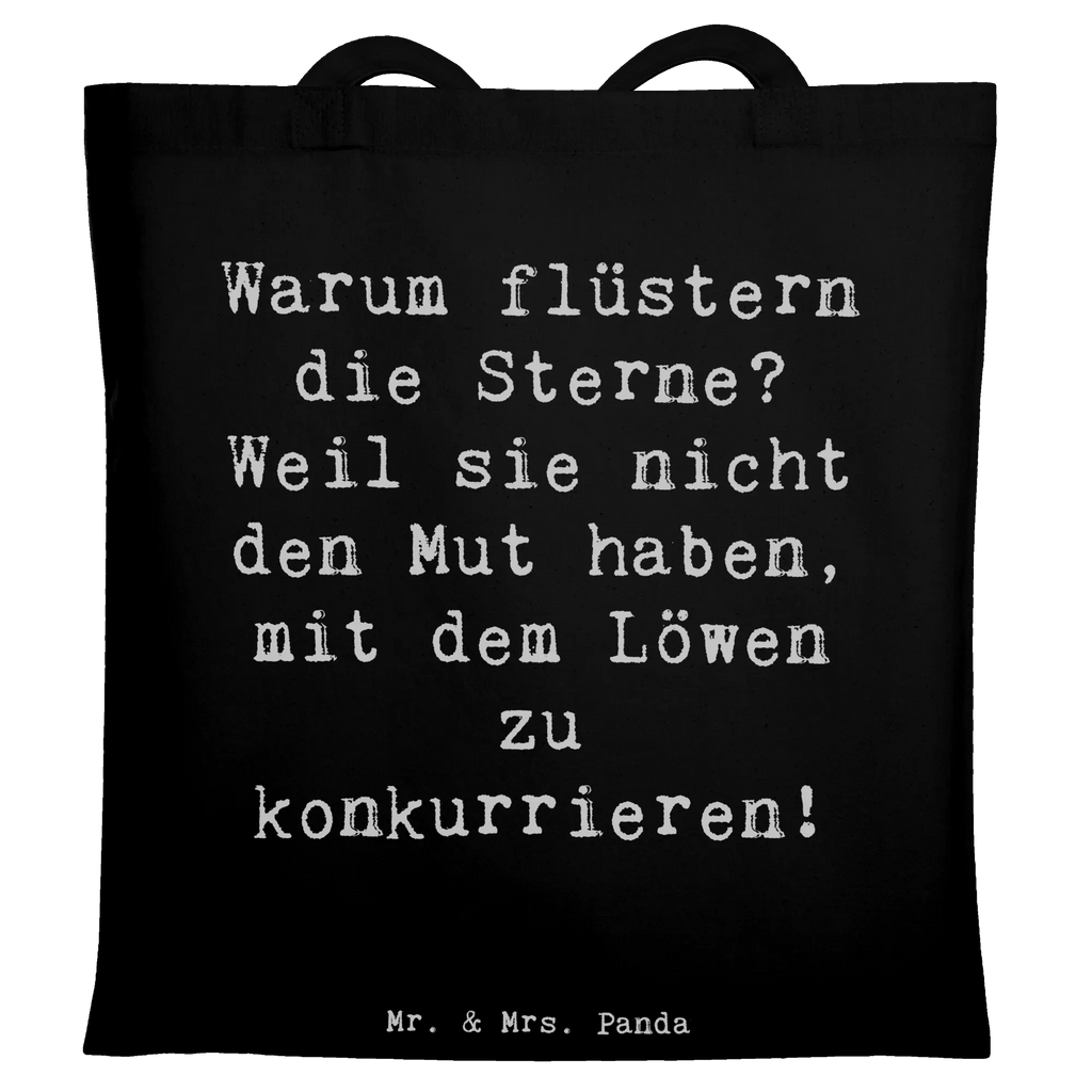 Tote bag Saying Warum flüstern die Sterne? Weil sie nicht den Mut haben, mit dem Löwen zu konkurrieren! Beuteltasche, Beutel, Einkaufstasche, Jutebeutel, Stoffbeutel, Tasche, Shopper, Umhängetasche, Strandtasche, Schultertasche, Stofftasche, Tragetasche, Badetasche, Jutetasche, Einkaufstüte, Laptoptasche, Tierkreiszeichen, Sternzeichen, Horoskop, Astrologie, Aszendent