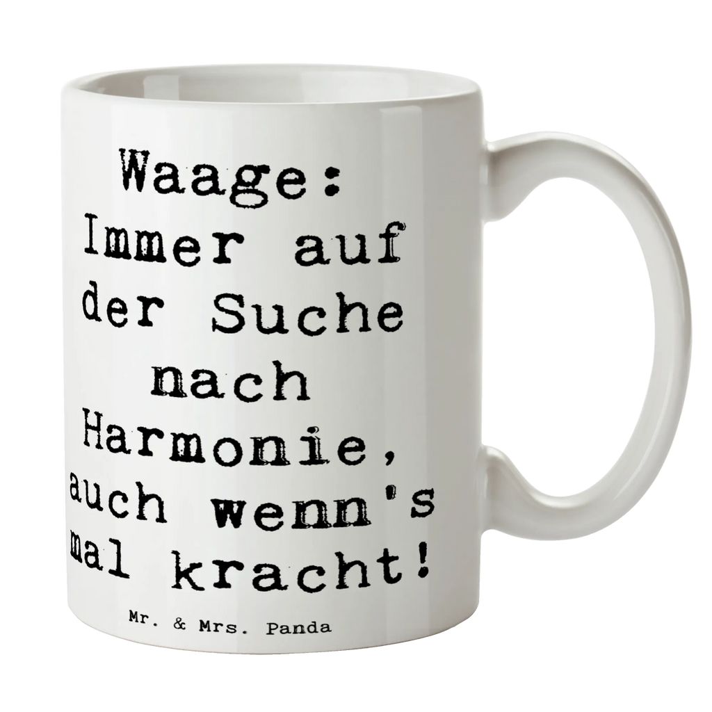 Mug Saying Waage: Immer auf der Suche nach Harmonie, auch wenn's mal kracht! Bürotasse, Keramiktasse, Teetasse, Tasse mit Zitaten, Kaffeetasse, Tasse, Geschenktasse, Porzellantasse, Tasse mit Motiven, Tierkreiszeichen, Sternzeichen, Horoskop, Astrologie, Aszendent