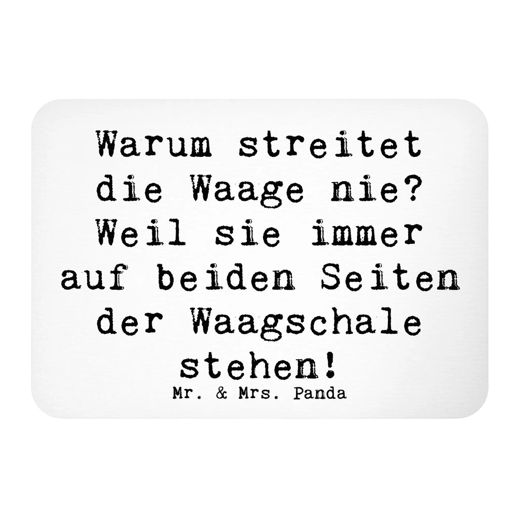 Magnet Saying Warum streitet die Waage nie? Weil sie immer auf beiden Seiten der Waagschale stehen! Pinnwandmagnet, Motivmagnete, Notiz Magnet, Dekomagnet, Whiteboard Magnet, Kühlschrankmagnet, Souvenir Magnet, Kühlschrank Dekoration, Tierkreiszeichen, Sternzeichen, Horoskop, Astrologie, Aszendent