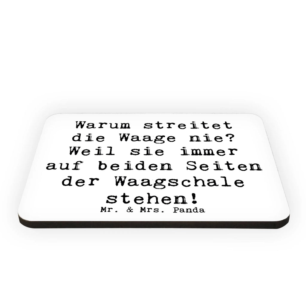 Magnet Saying Warum streitet die Waage nie? Weil sie immer auf beiden Seiten der Waagschale stehen! Pinnwandmagnet, Motivmagnete, Notiz Magnet, Dekomagnet, Whiteboard Magnet, Kühlschrankmagnet, Souvenir Magnet, Kühlschrank Dekoration, Tierkreiszeichen, Sternzeichen, Horoskop, Astrologie, Aszendent