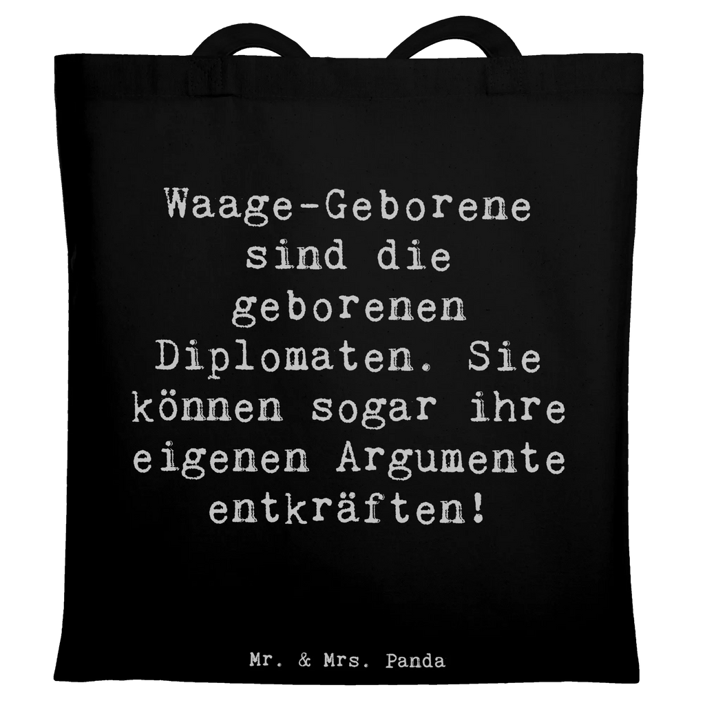 Tote bag Saying Waage-Geborene sind die geborenen Diplomaten. Sie können sogar ihre eigenen Argumente entkräften! Beuteltasche, Beutel, Einkaufstasche, Jutebeutel, Stoffbeutel, Tasche, Shopper, Umhängetasche, Strandtasche, Schultertasche, Stofftasche, Tragetasche, Badetasche, Jutetasche, Einkaufstüte, Laptoptasche, Tierkreiszeichen, Sternzeichen, Horoskop, Astrologie, Aszendent