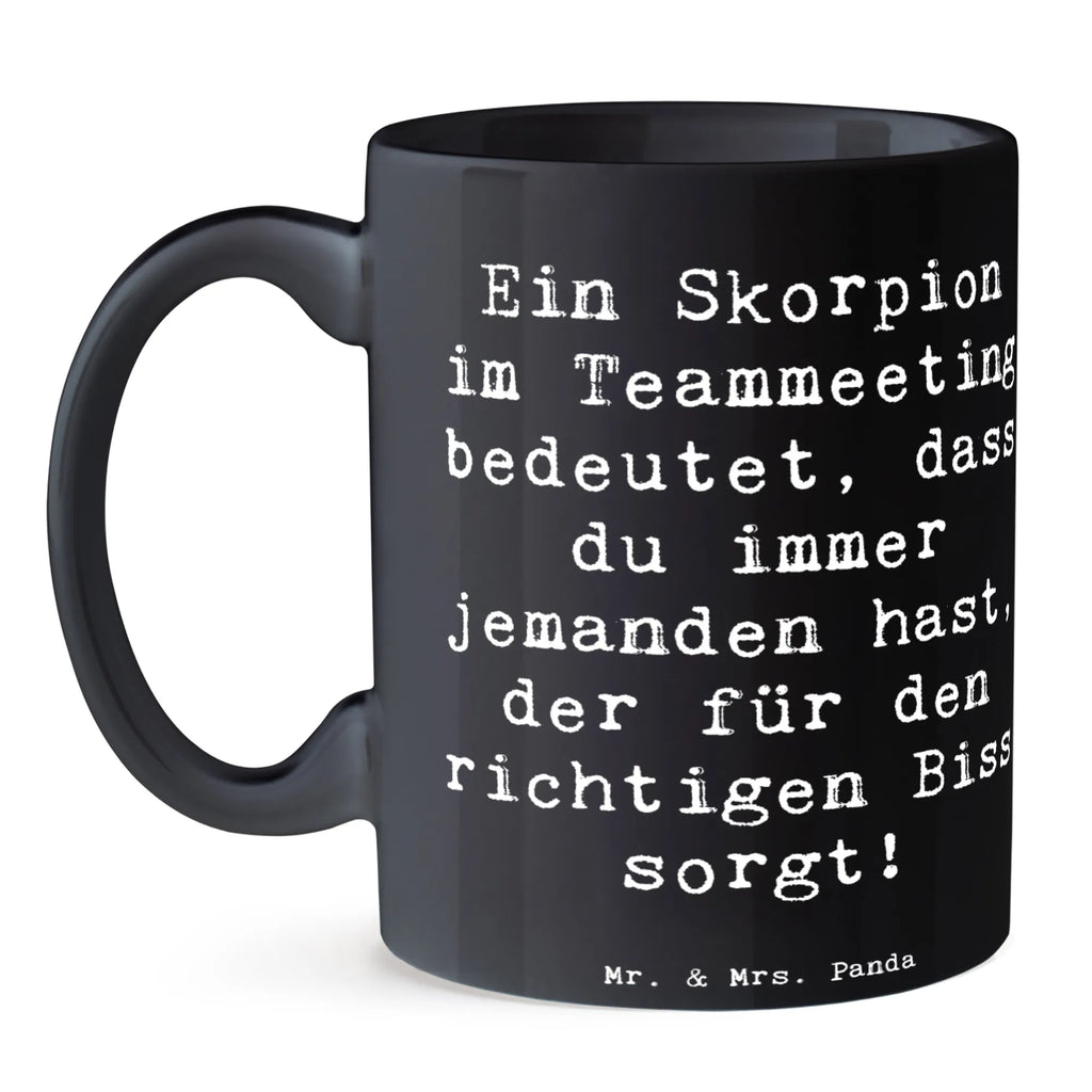 Mug Saying Ein Skorpion im Teammeeting bedeutet, dass du immer jemanden hast, der für den richtigen Biss sorgt! Tasse, Keramiktasse, Tasse mit Zitaten, Tasse mit Motiven, Geschenktasse, Bürotasse, Kaffeetasse, Porzellantasse, Teetasse, Tierkreiszeichen, Sternzeichen, Horoskop, Astrologie, Aszendent