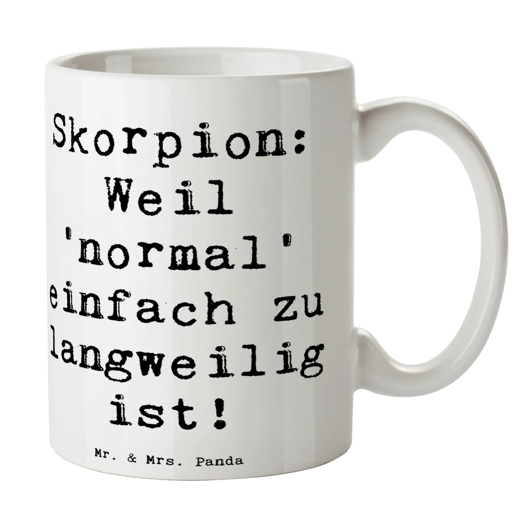 Tasse Spruch Skorpion Unikat Bürotasse, Keramiktasse, Tasse, Geschenktasse, Tasse mit Zitaten, Tasse mit Motiven, Porzellantasse, Kaffeetasse, Teetasse, Tierkreiszeichen, Sternzeichen, Horoskop, Astrologie, Aszendent