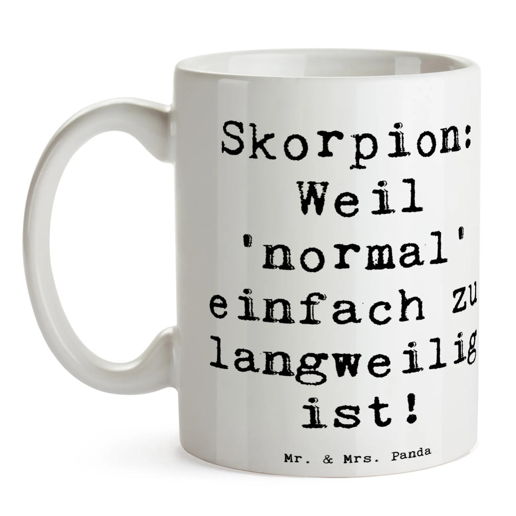 Tasse Spruch Skorpion Unikat Bürotasse, Keramiktasse, Tasse, Geschenktasse, Tasse mit Zitaten, Tasse mit Motiven, Porzellantasse, Kaffeetasse, Teetasse, Tierkreiszeichen, Sternzeichen, Horoskop, Astrologie, Aszendent