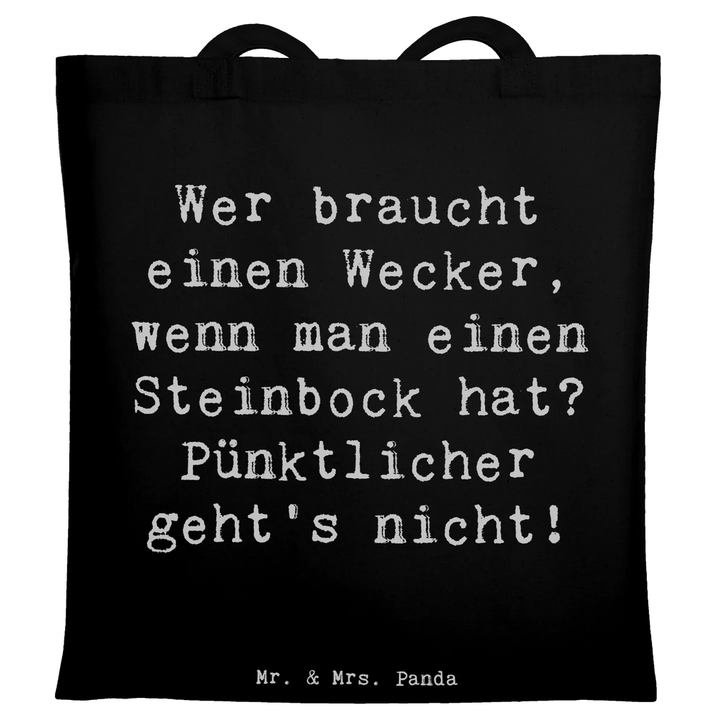 Tote bag Saying Wer braucht einen Wecker, wenn man einen Steinbock hat? Pünktlicher geht's nicht! Beuteltasche, Beutel, Einkaufstasche, Jutebeutel, Stoffbeutel, Tasche, Shopper, Umhängetasche, Strandtasche, Schultertasche, Stofftasche, Tragetasche, Badetasche, Jutetasche, Einkaufstüte, Laptoptasche, Tierkreiszeichen, Sternzeichen, Horoskop, Astrologie, Aszendent