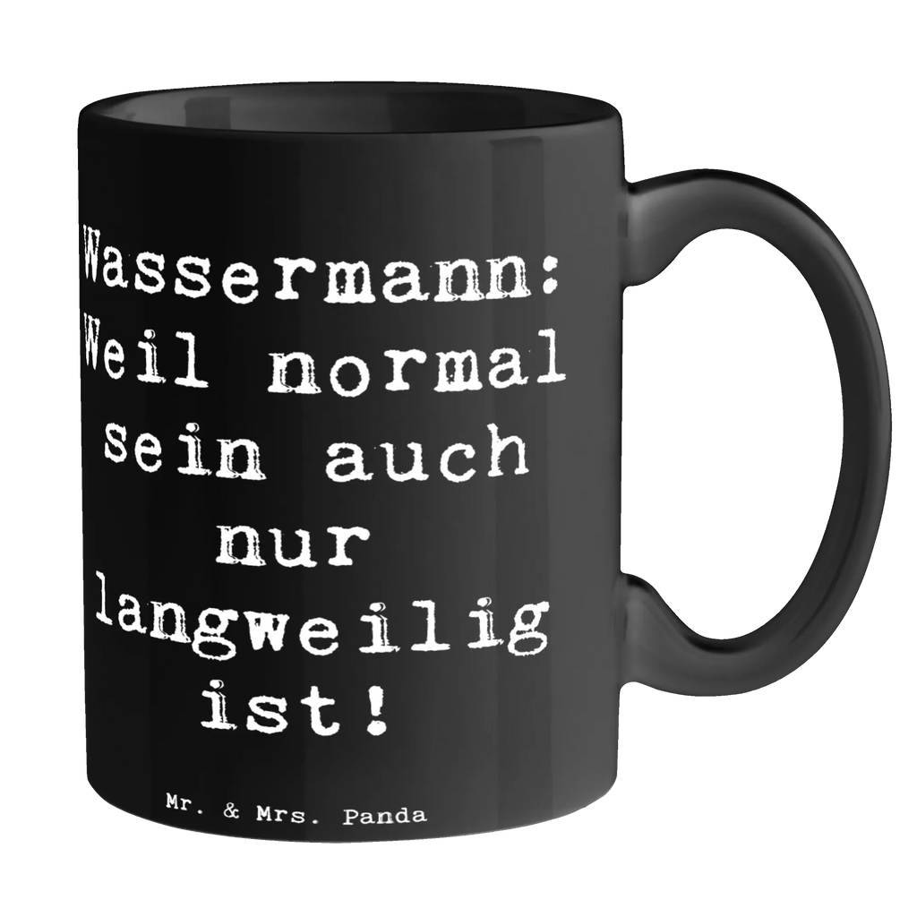 Tasse Spruch Wassermann Unikat Bürotasse, Keramiktasse, Geschenktasse, Tasse, Teetasse, Tasse mit Zitaten, Tasse mit Motiven, Porzellantasse, Kaffeetasse, Tierkreiszeichen, Sternzeichen, Horoskop, Astrologie, Aszendent