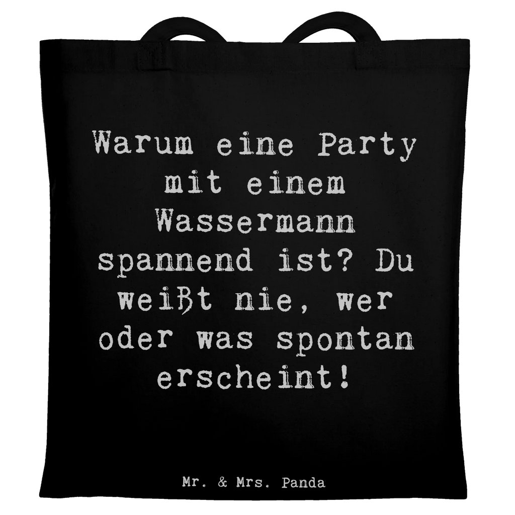 Tote bag Saying Warum eine Party mit einem Wassermann spannend ist? Du weißt nie, wer oder was spontan erscheint! Beuteltasche, Beutel, Einkaufstasche, Jutebeutel, Stoffbeutel, Tasche, Shopper, Umhängetasche, Strandtasche, Schultertasche, Stofftasche, Tragetasche, Badetasche, Jutetasche, Einkaufstüte, Laptoptasche, Tierkreiszeichen, Sternzeichen, Horoskop, Astrologie, Aszendent