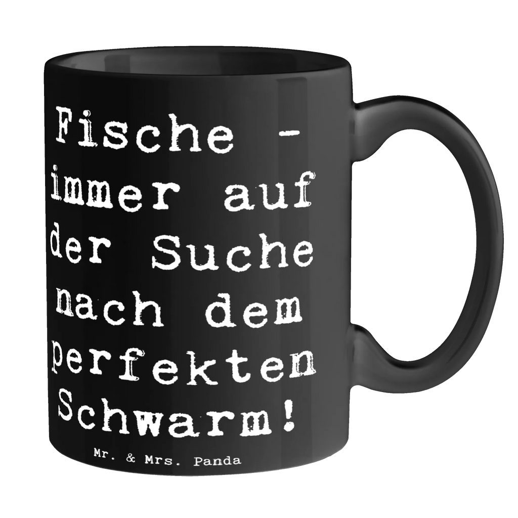 Mug Saying Fische - immer auf der Suche nach dem perfekten Schwarm! Tasse, Geschenktasse, Keramiktasse, Teetasse, Tasse mit Motiven, Tasse mit Zitaten, Kaffeetasse, Bürotasse, Porzellantasse, Tierkreiszeichen, Sternzeichen, Horoskop, Astrologie, Aszendent